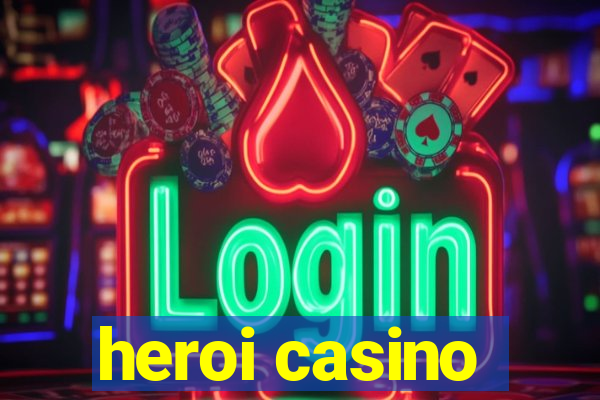 heroi casino